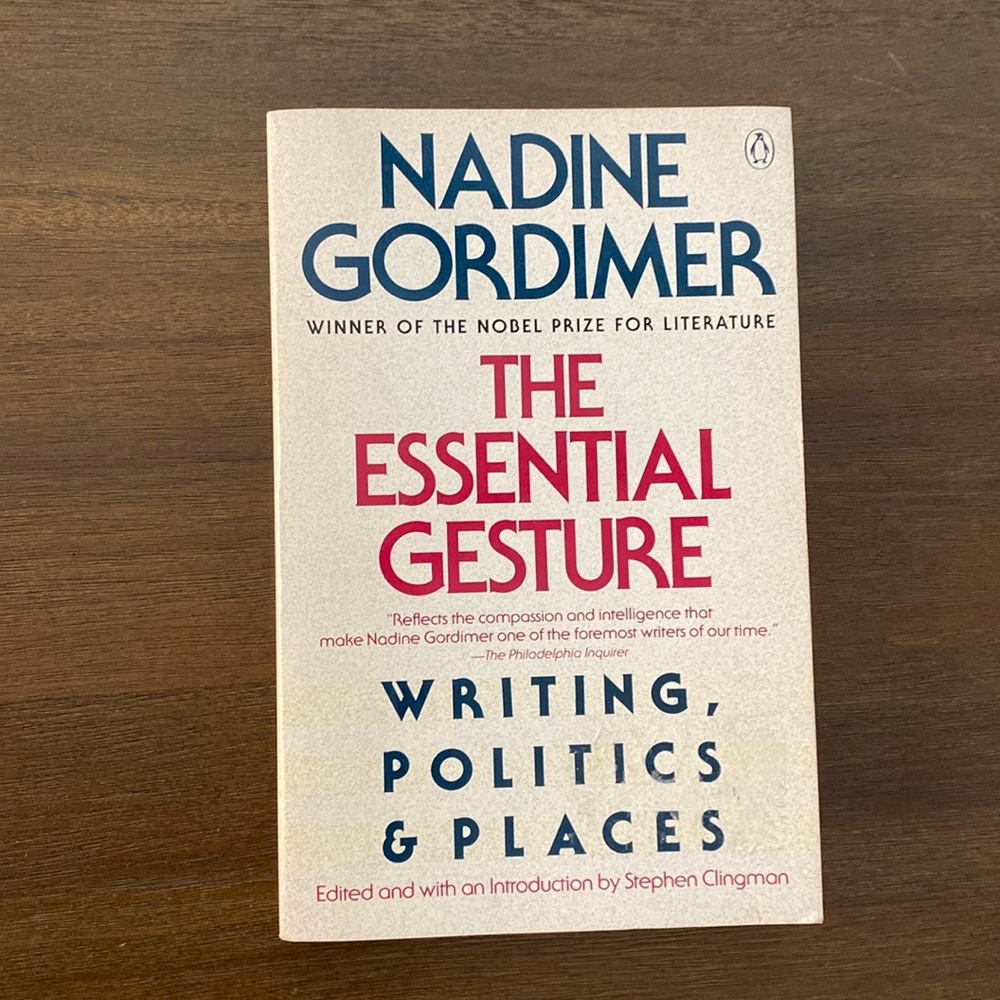 The Essential Gesture: Writing, Politics and Places by Nadine Gordimer